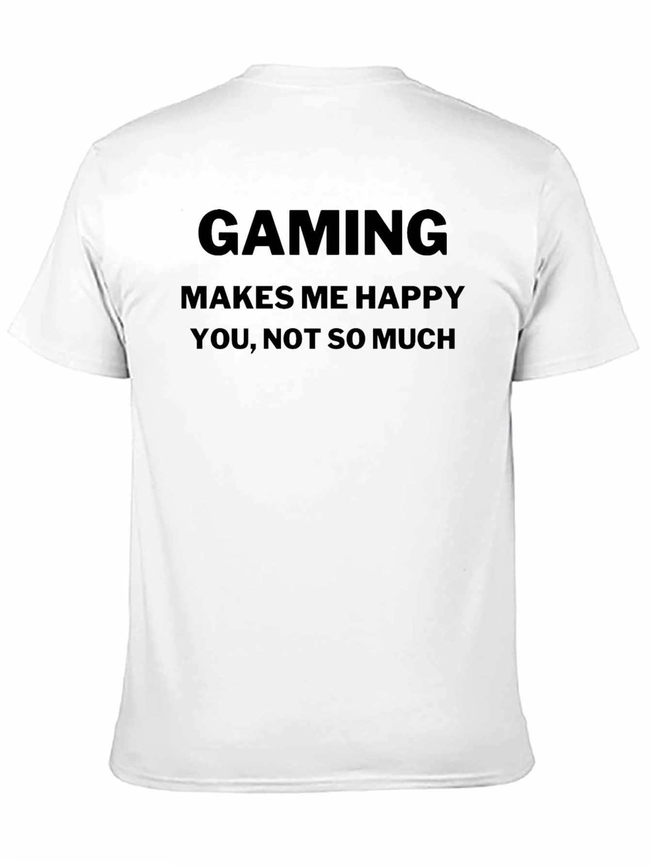 Black Gaming Makes Me Happy T-Shirt - Gamer Apparel view 11