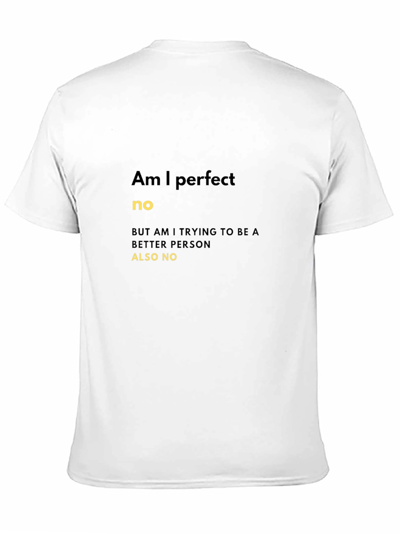 Black Am I Perfect No Funny Graphic T-Shirt view 11