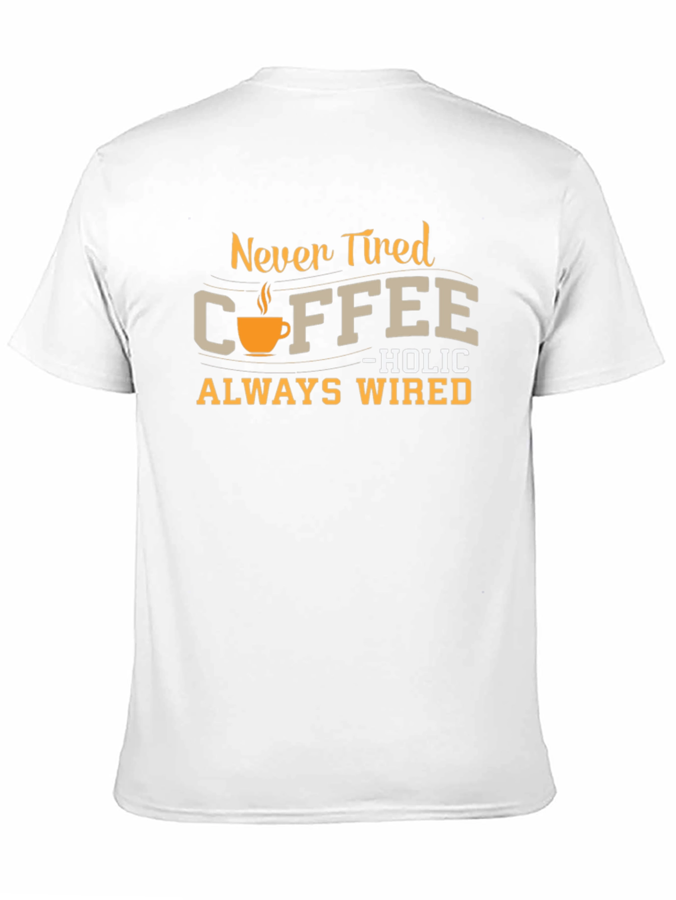 Black Never Tired Coffee-holic Black T-Shirt view 11