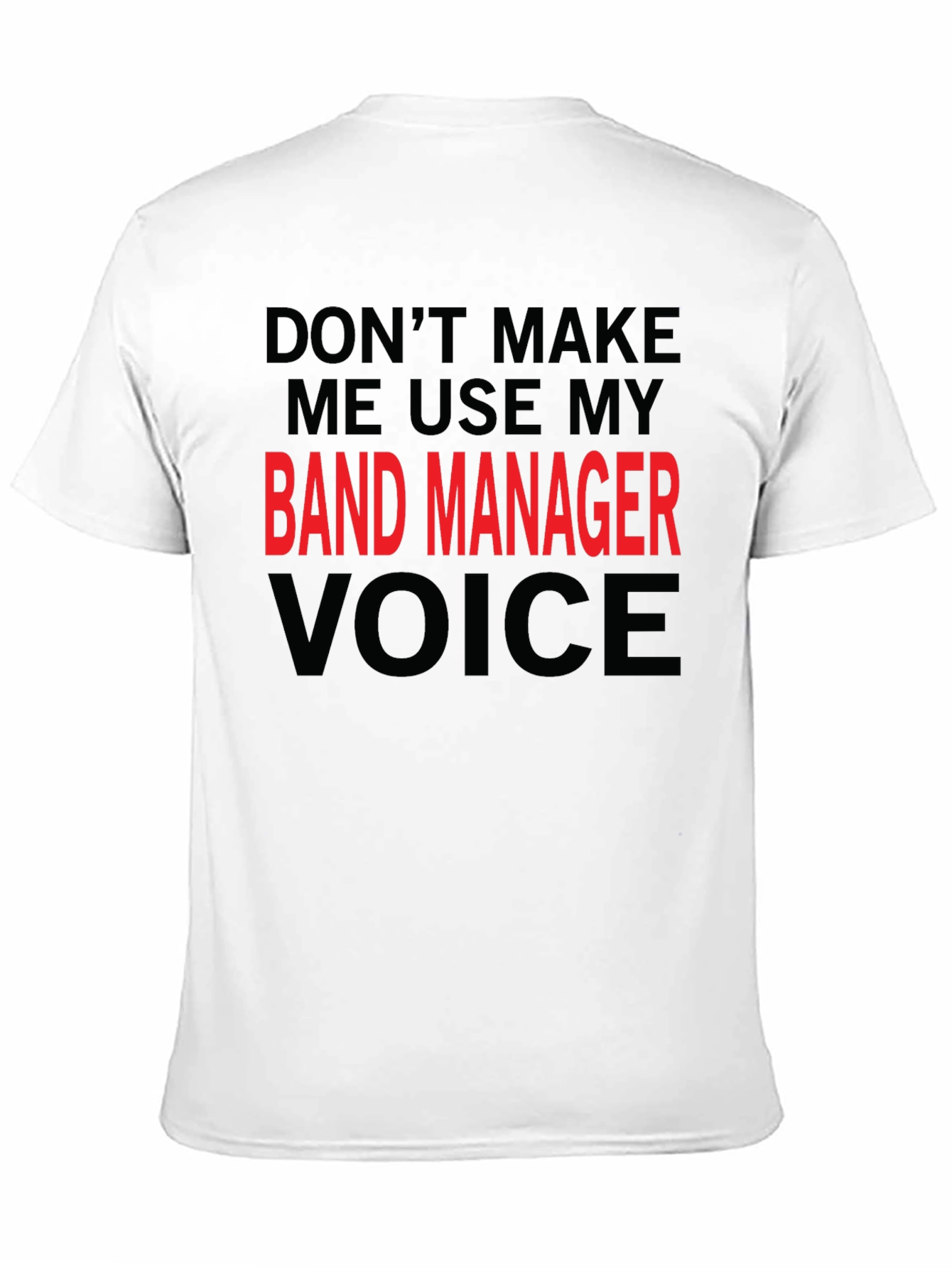 Black Band Manager Voice Black T-Shirt - Funny Slogan Tee view 11