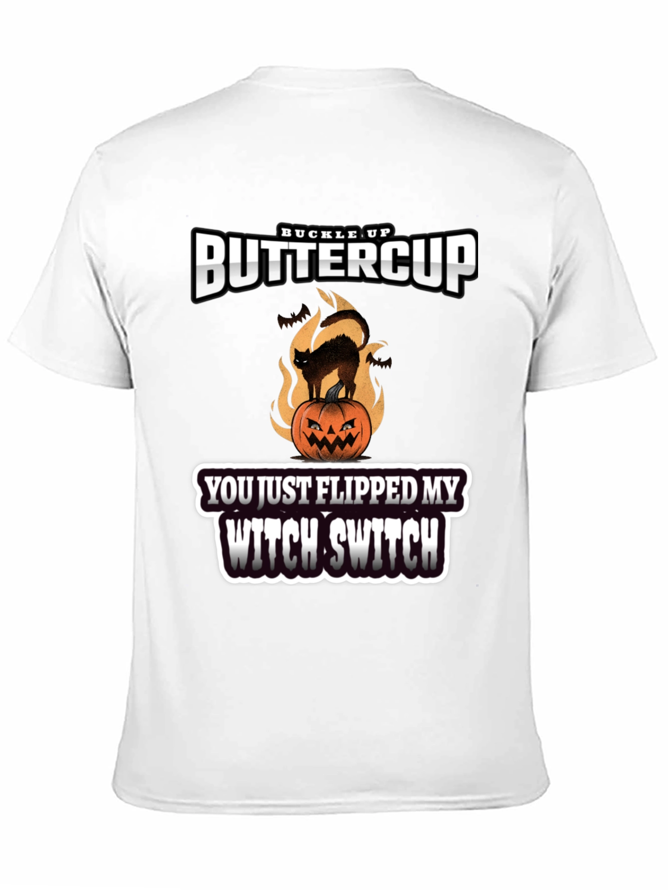 Buckle Up Buttercup Witch Switch T-Shirt - 11