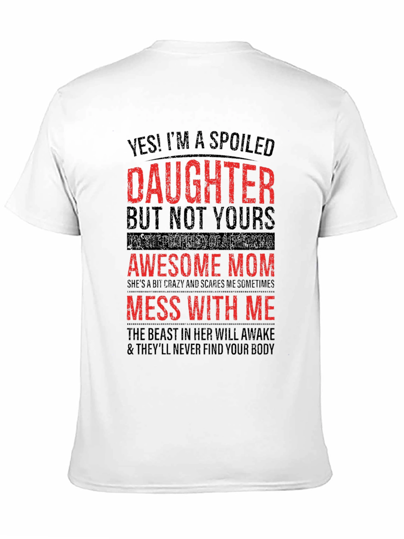 Black Spoiled Daughter Awesome Mom Graphic T-Shirt view 11