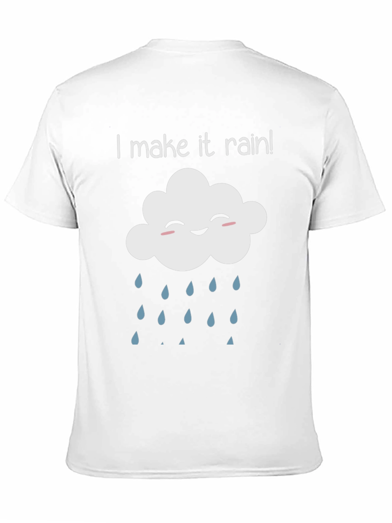 Black I Make it Rain T-Shirt - Funny Cloud Tee view 11