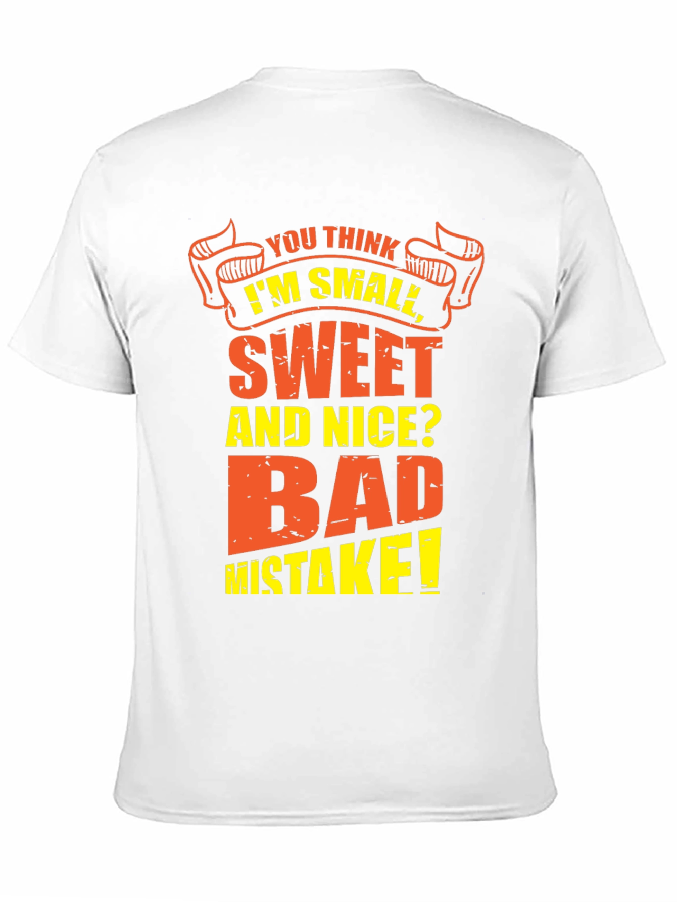 Black Funny T-Shirt - You Think I'm Small, Sweet and Nice? view 11