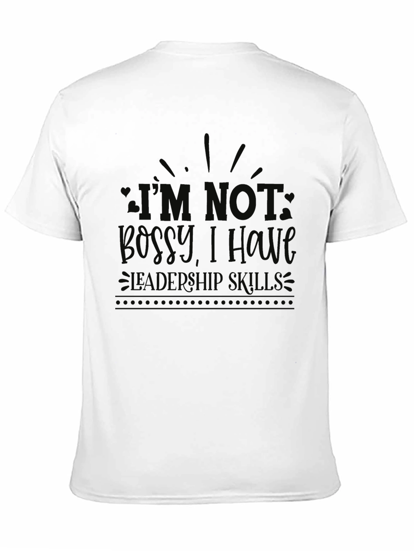 Black I'm Not Bossy Leadership Skills T-Shirt view 11