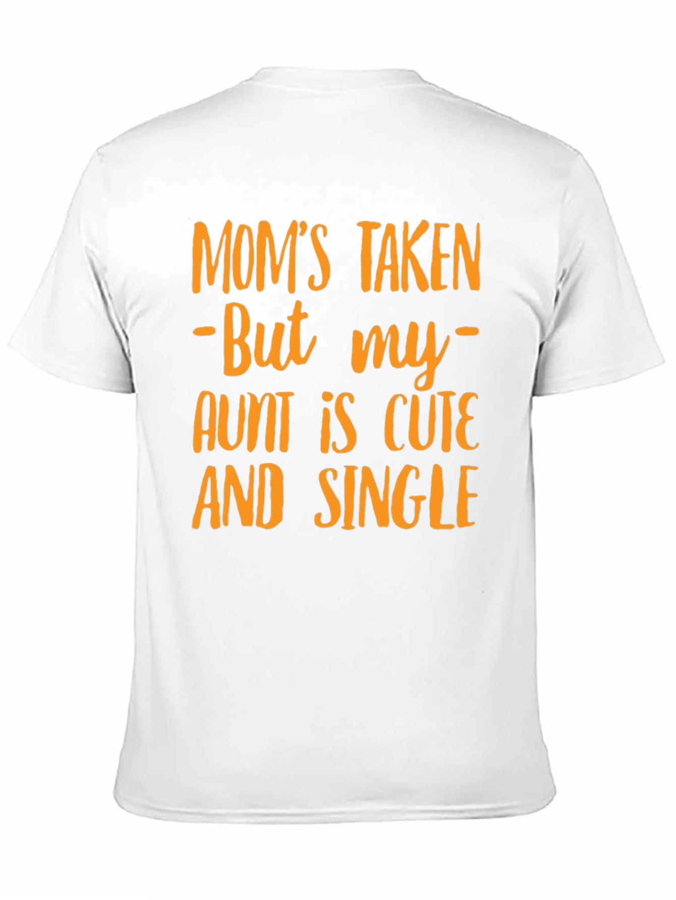 Black Funny "Mom's Taken Aunt Single" Graphic T-Shirt view 11