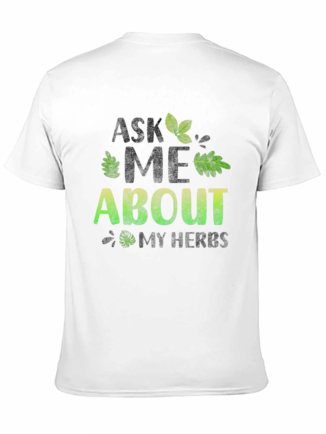 Ask Me About My Herbs T-Shirt - Black Cotton Tee - 11