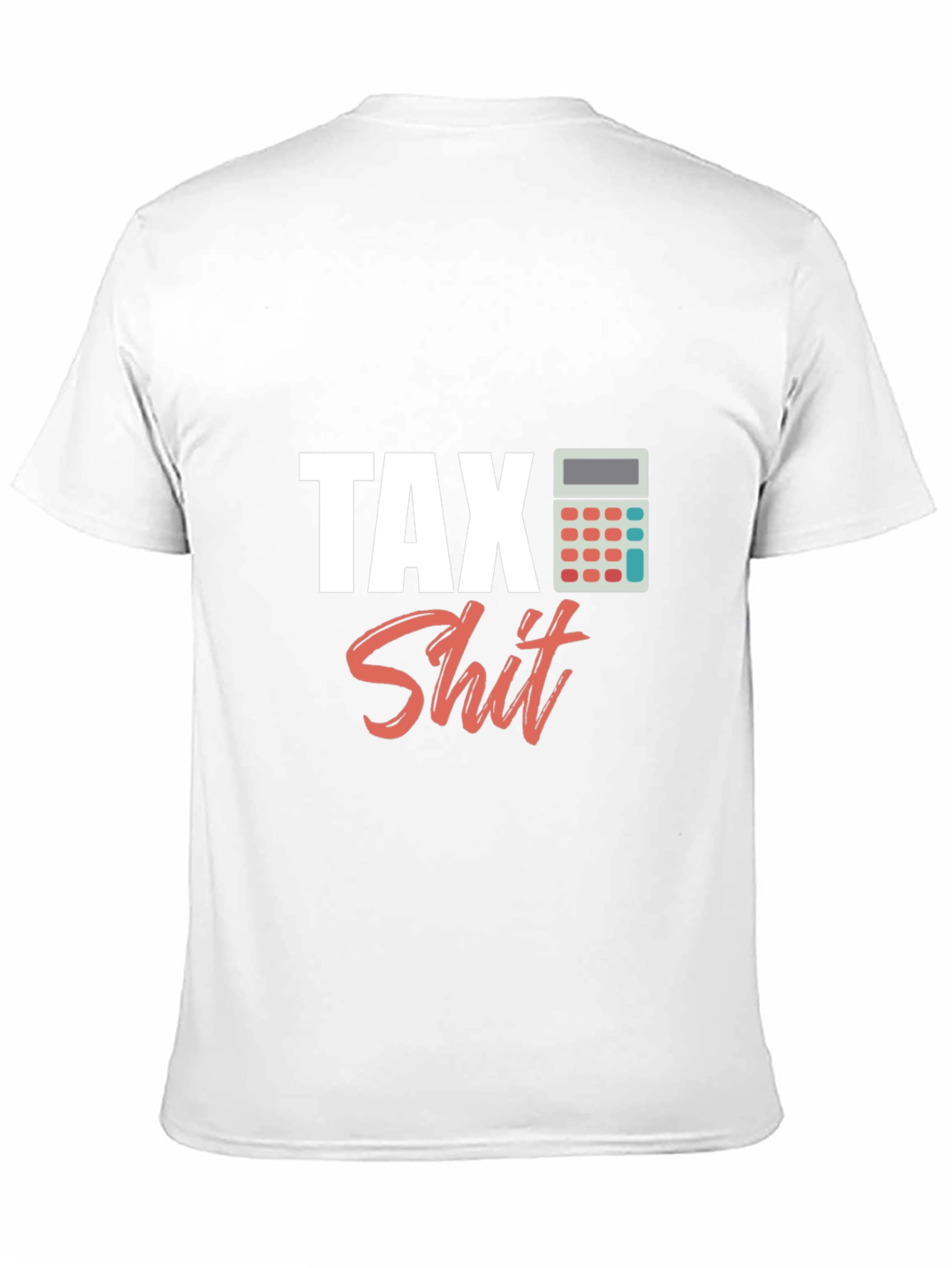 Black Tax Shit T-Shirt - Funny Accountant Tee view 11