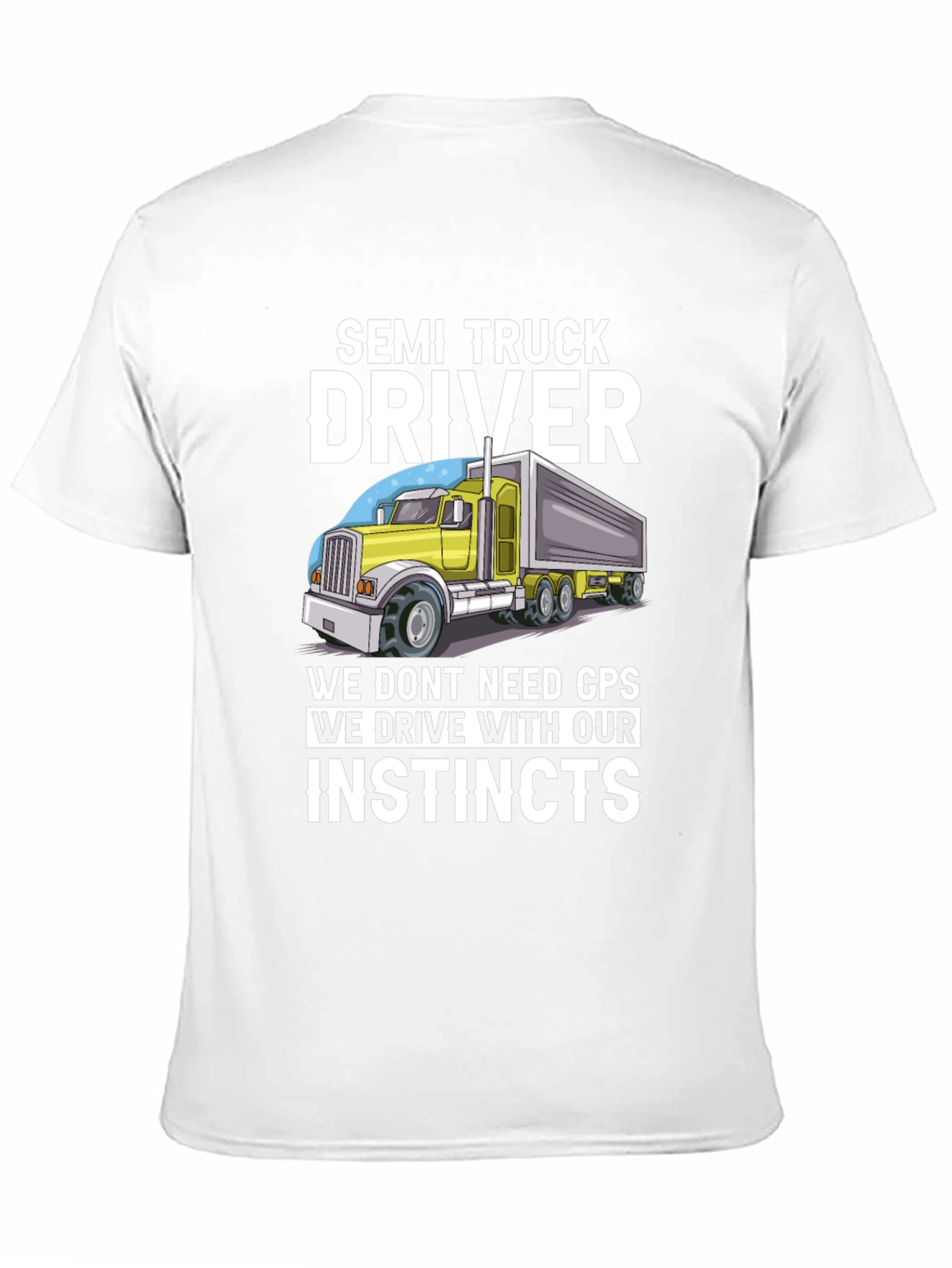 Black Semi Truck Driver Instincts Graphic Tee view 11