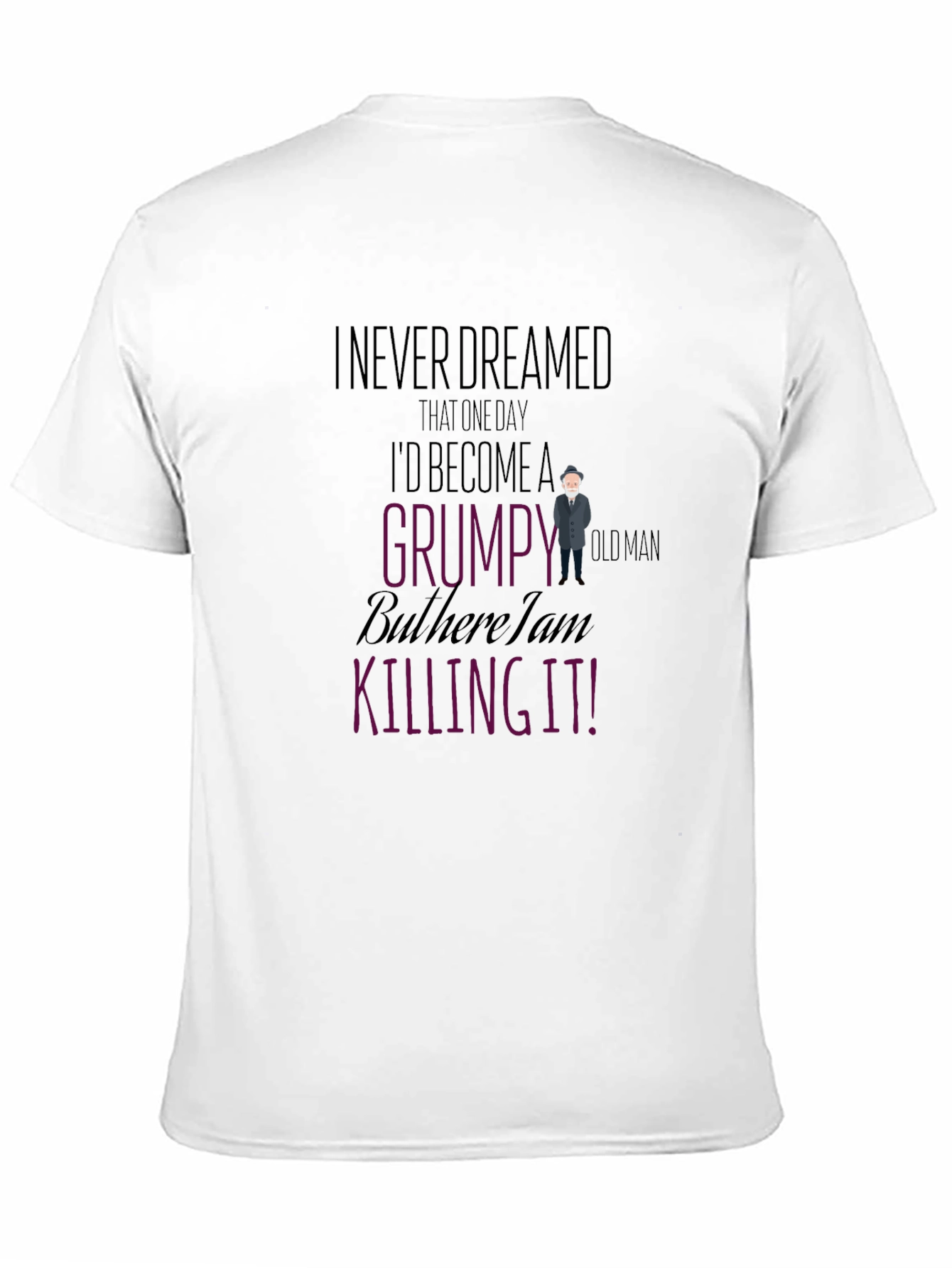 Black Grumpy Old Man T-Shirt - Killing It! view 11
