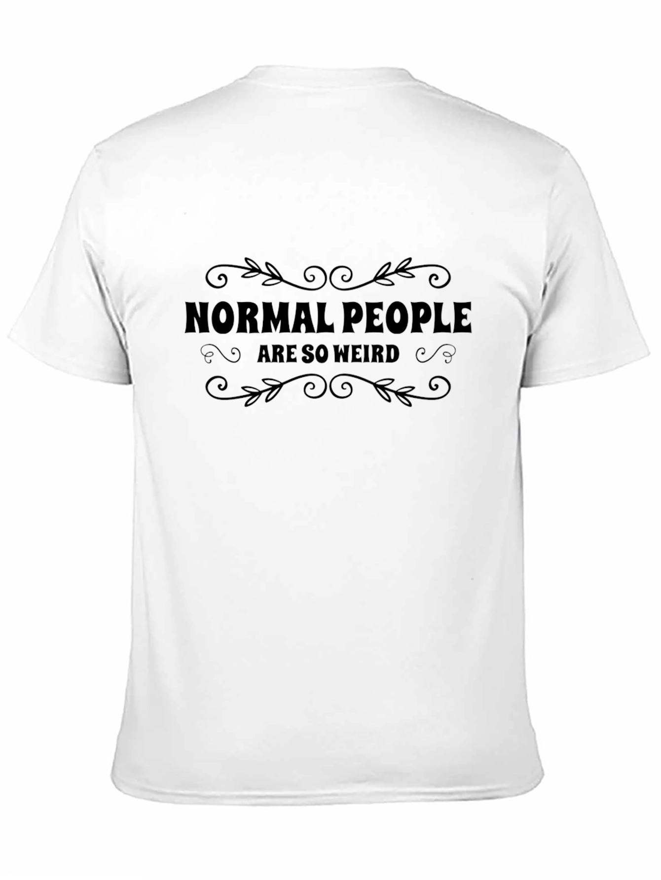 Black Normal People Are So Weird Black Graphic Tee view 11