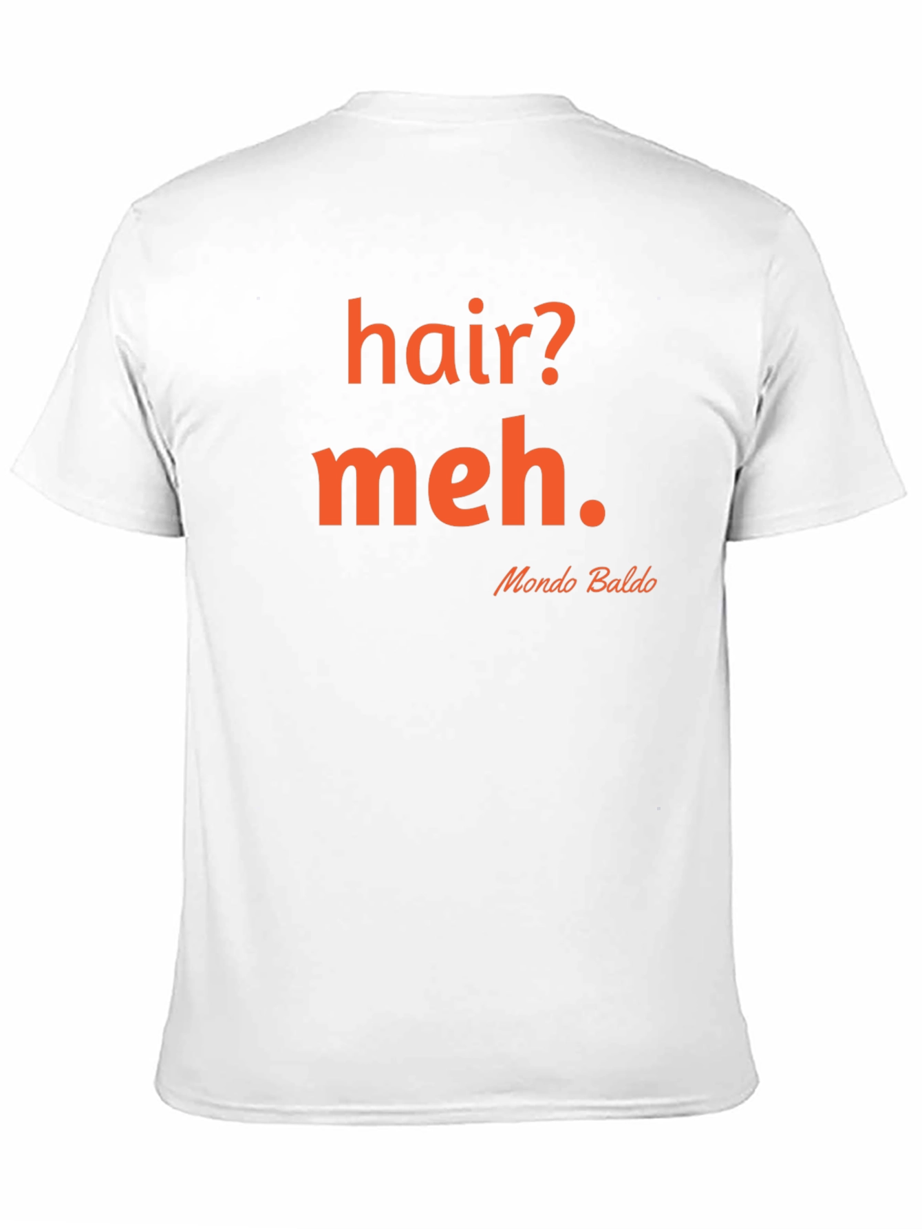 Black Hair? Meh. T-Shirt - Bald Pride view 11