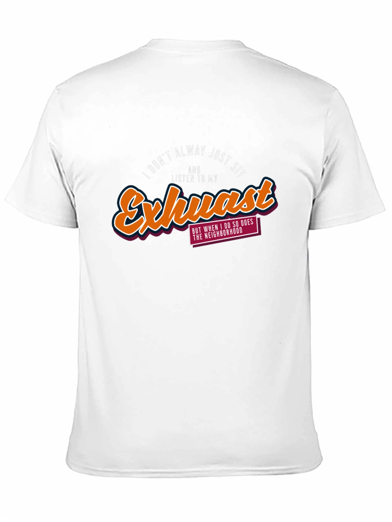 Black Funny Car Exhaust T-Shirt - I Don't Always Just Sit view 11