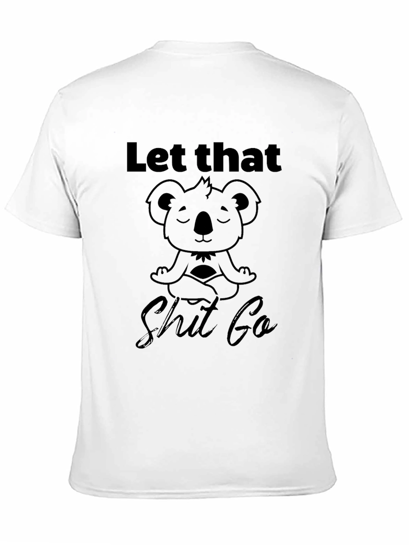 Black Let That Shit Go Koala T-Shirt - Meditation Black Tee view 11