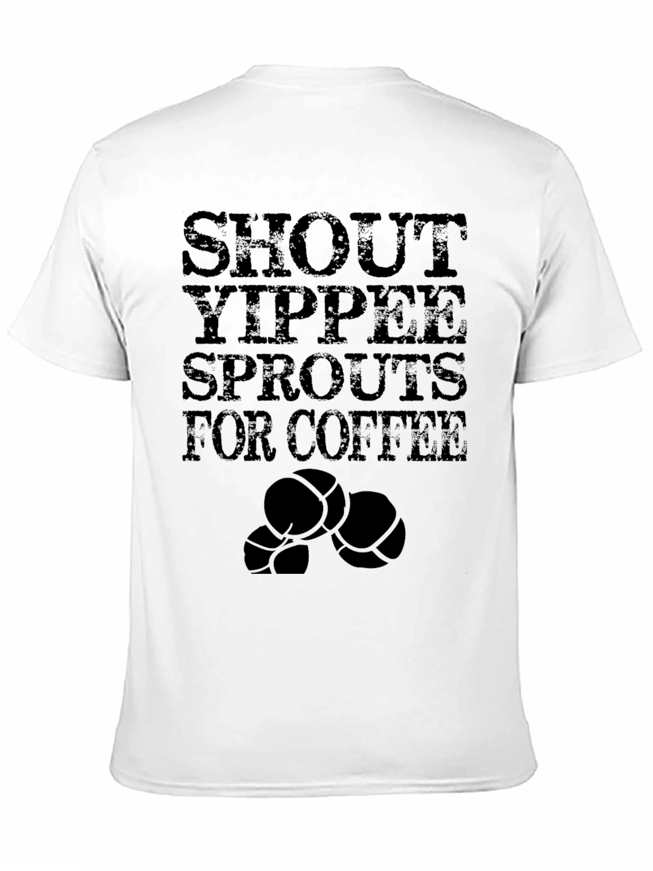 Black Shout Yippee Sprouts for Coffee T-Shirt view 11