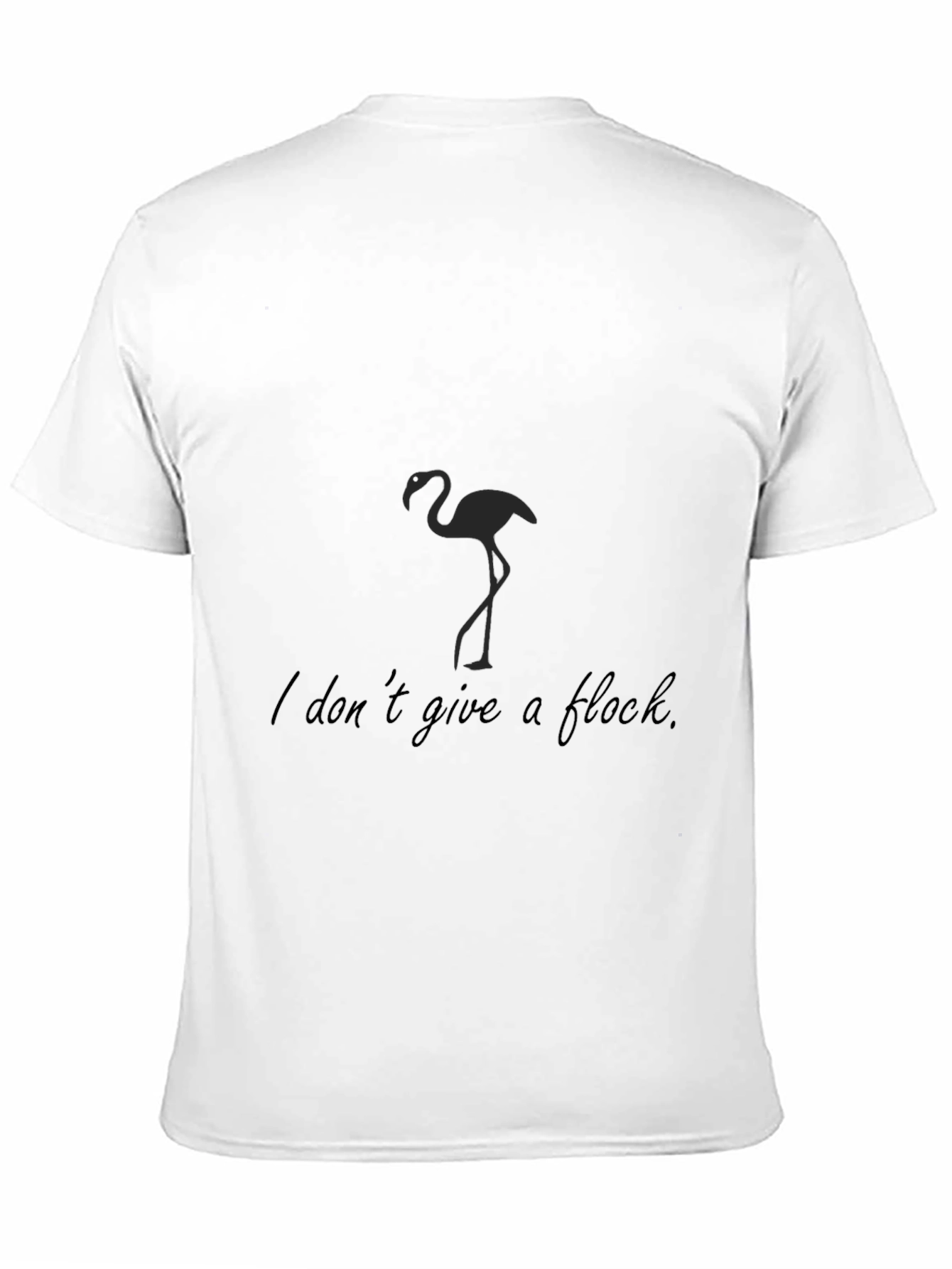 Black I Don't Give a Flock T-Shirt - Black Graphic Tee view 11