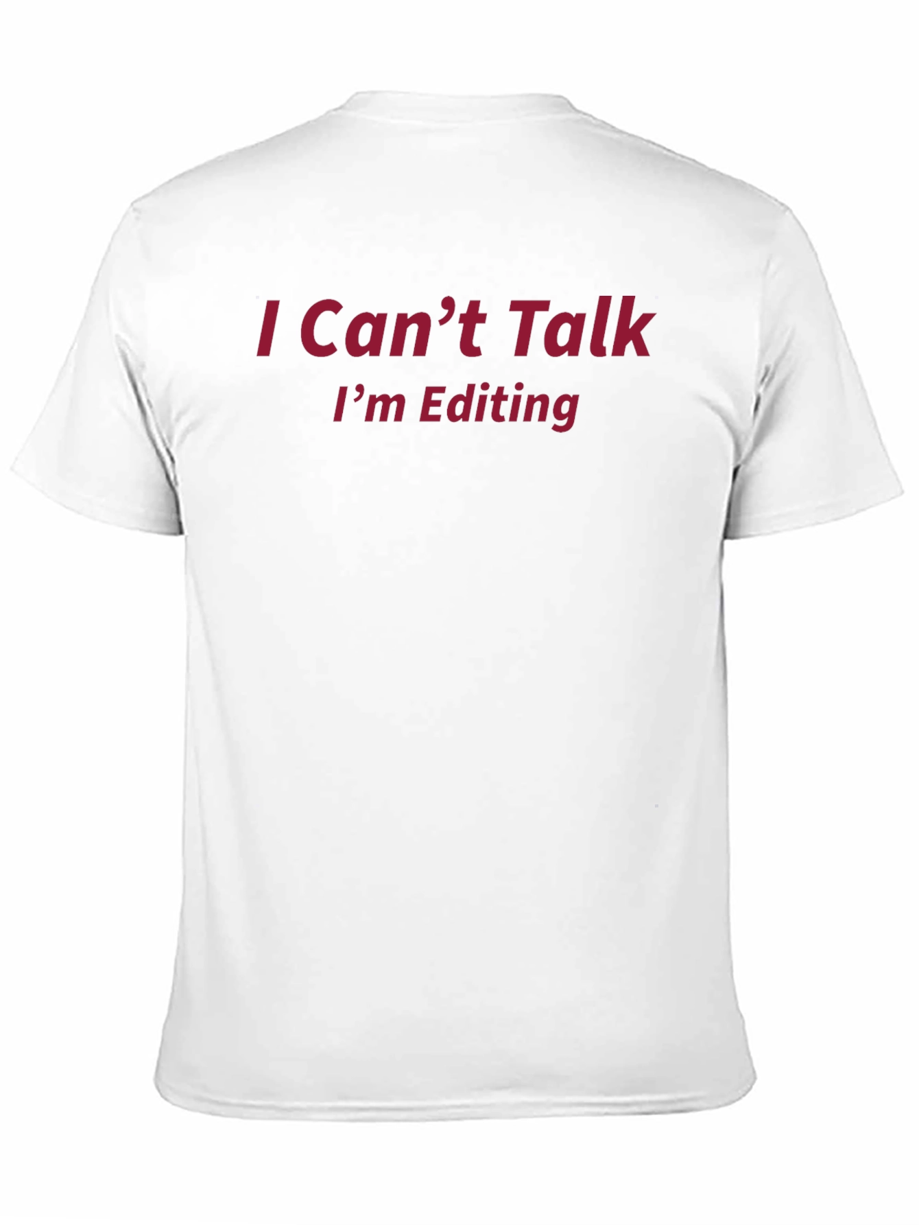 Black I Can't Talk I'm Editing Tee - Funny Editor T-Shirt view 11