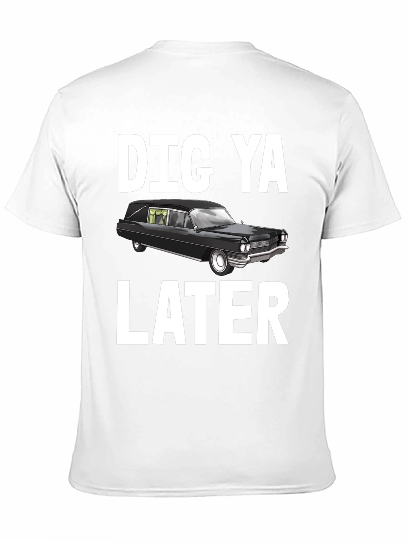 Black Dig Ya Later Hearse T-Shirt view 11