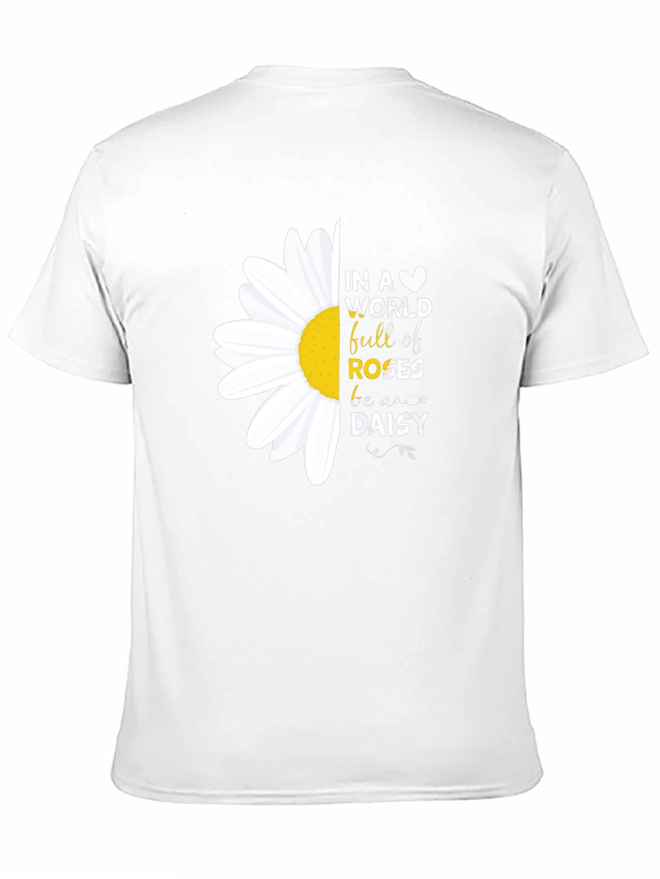 Black In a World Full of Roses Be a Daisy T-Shirt view 11
