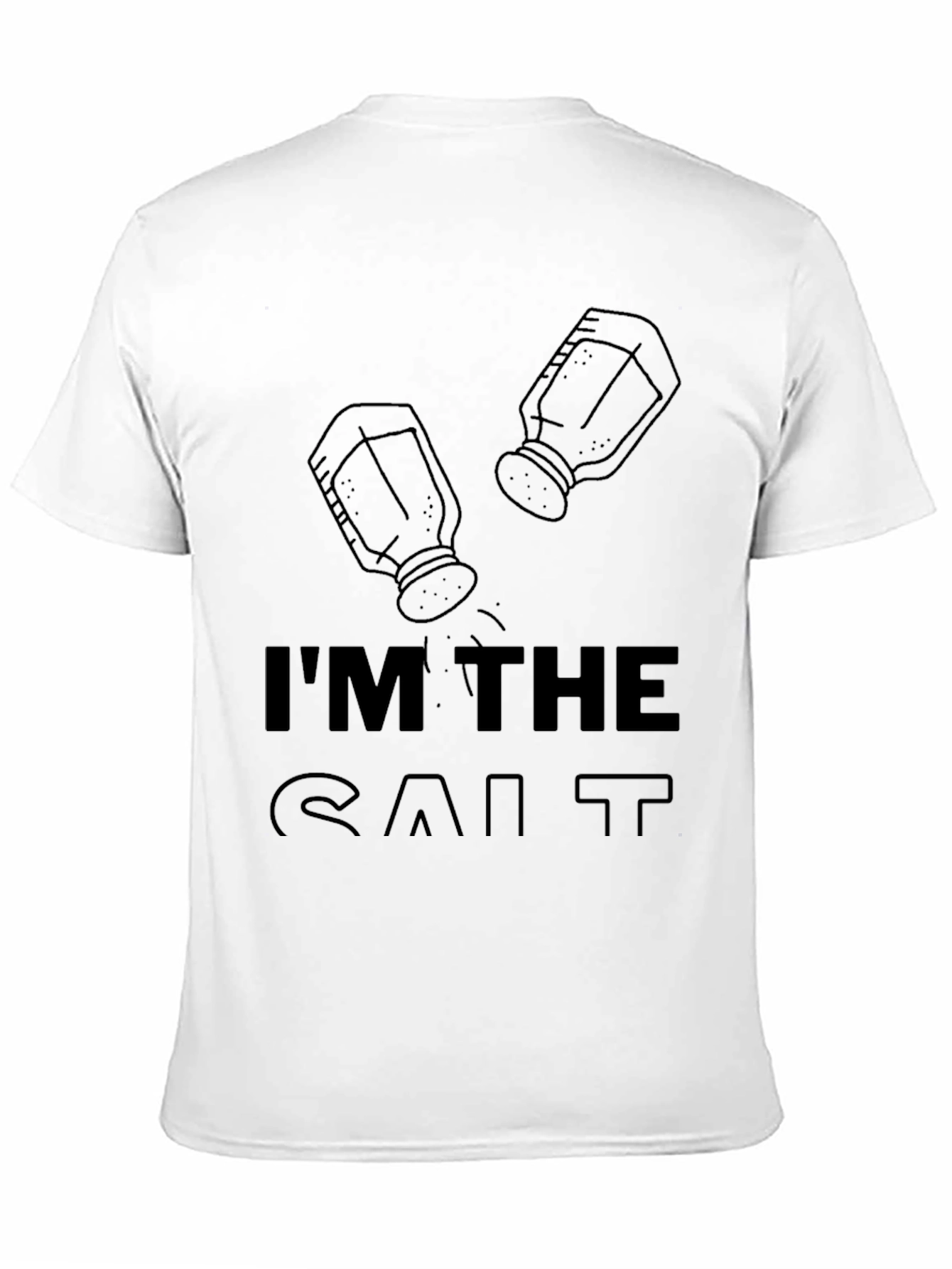 Black I'm the Salt T-Shirt - Funny Graphic Tee view 11