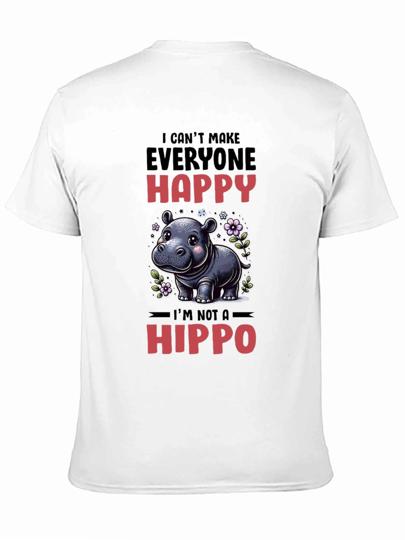 Black Funny Hippo T-Shirt - I Can't Make Everyone Happy view 11
