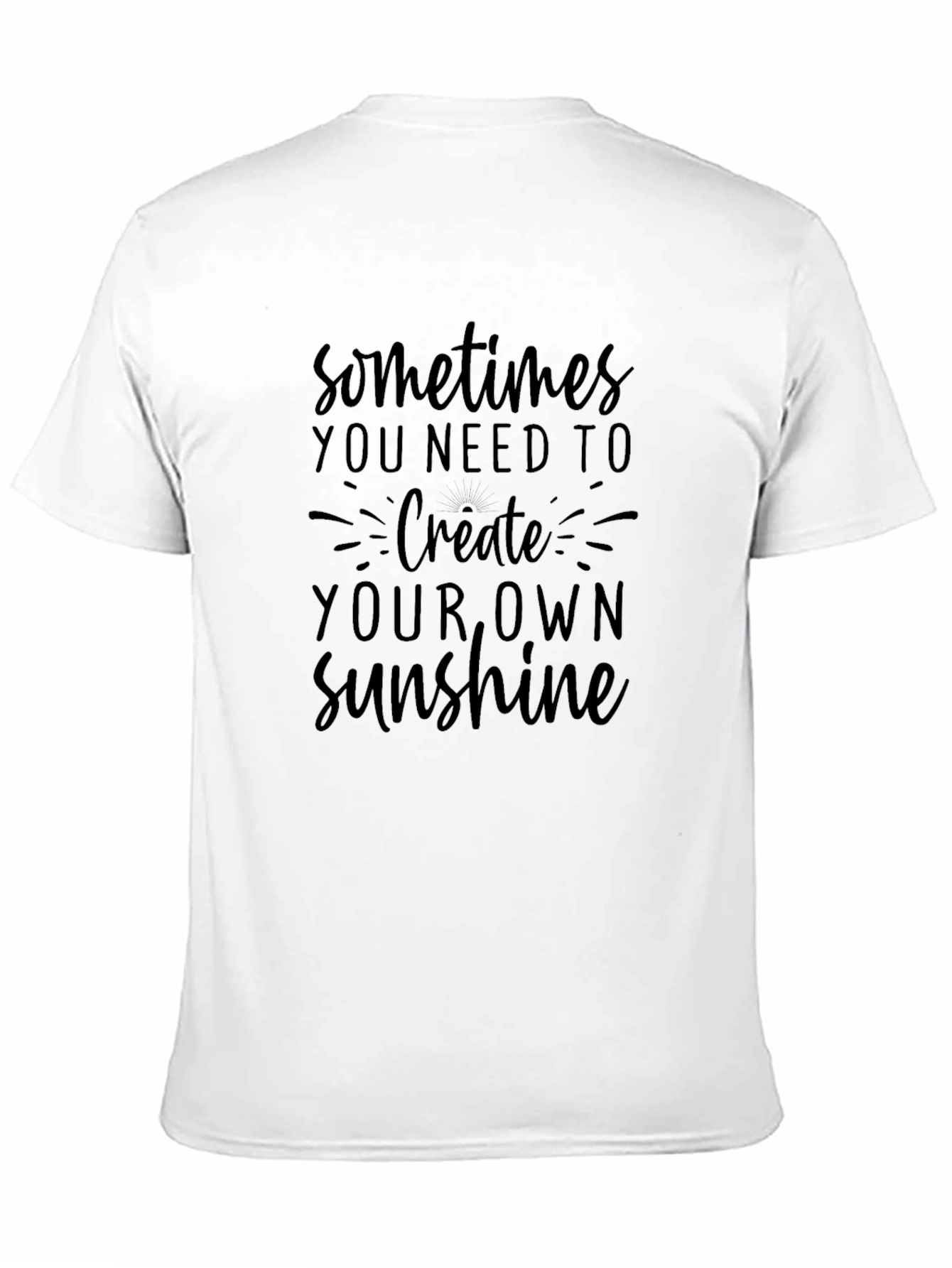 Black Inspirational Graphic Tee - Create Your Own Sunshine view 11