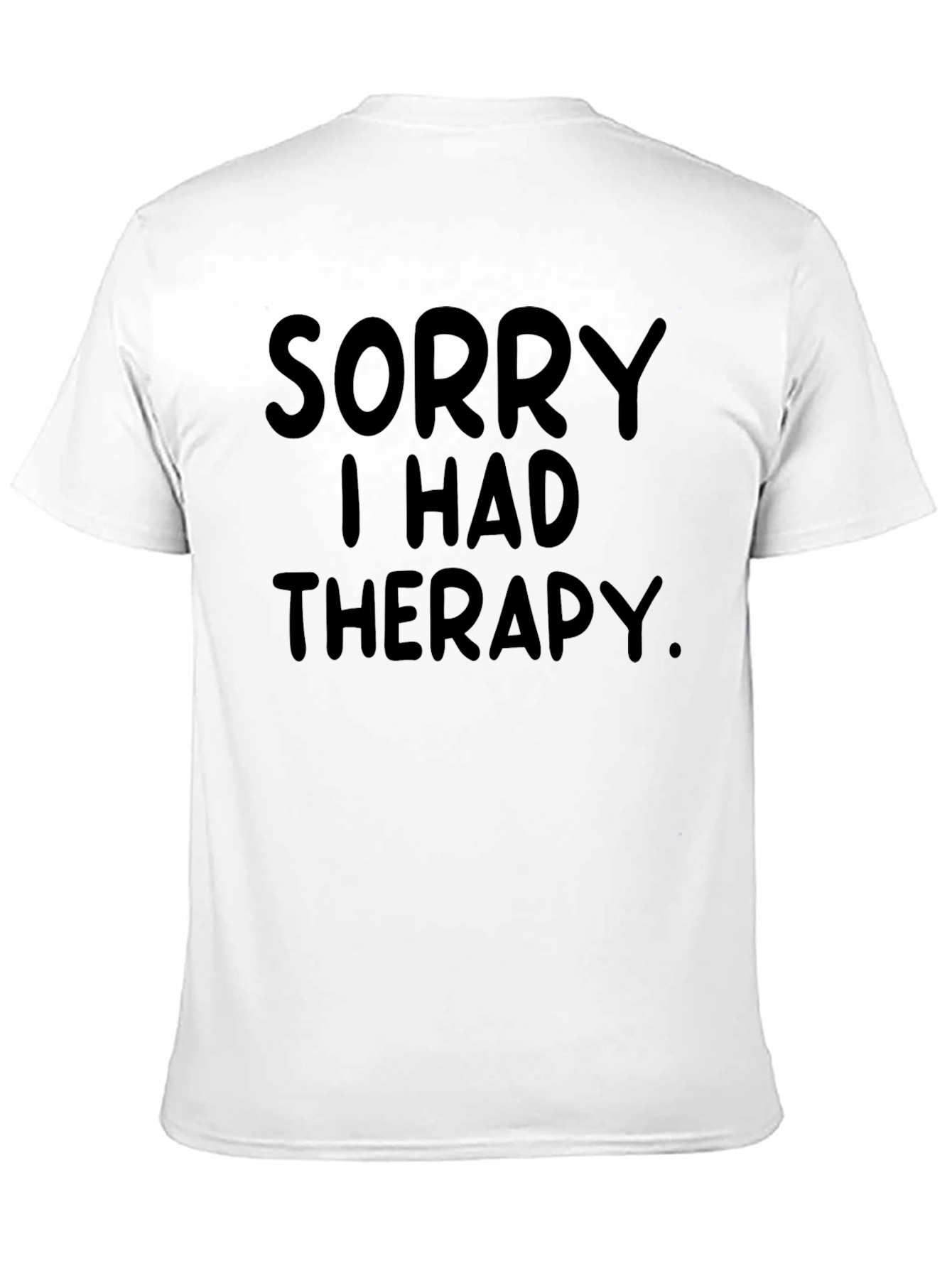 Black Sorry I Had Therapy T-Shirt - Funny Mental Health Tee view 11