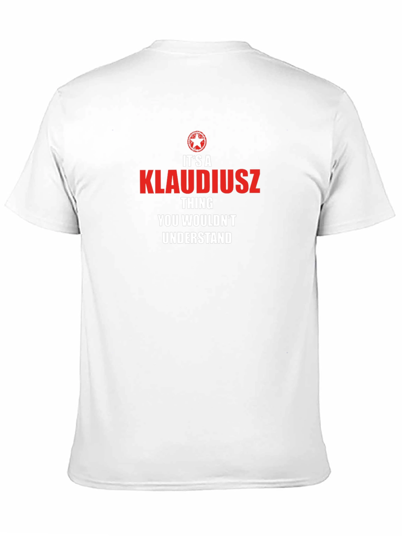 Black It's a Klaudiusz Thing T-Shirt view 11