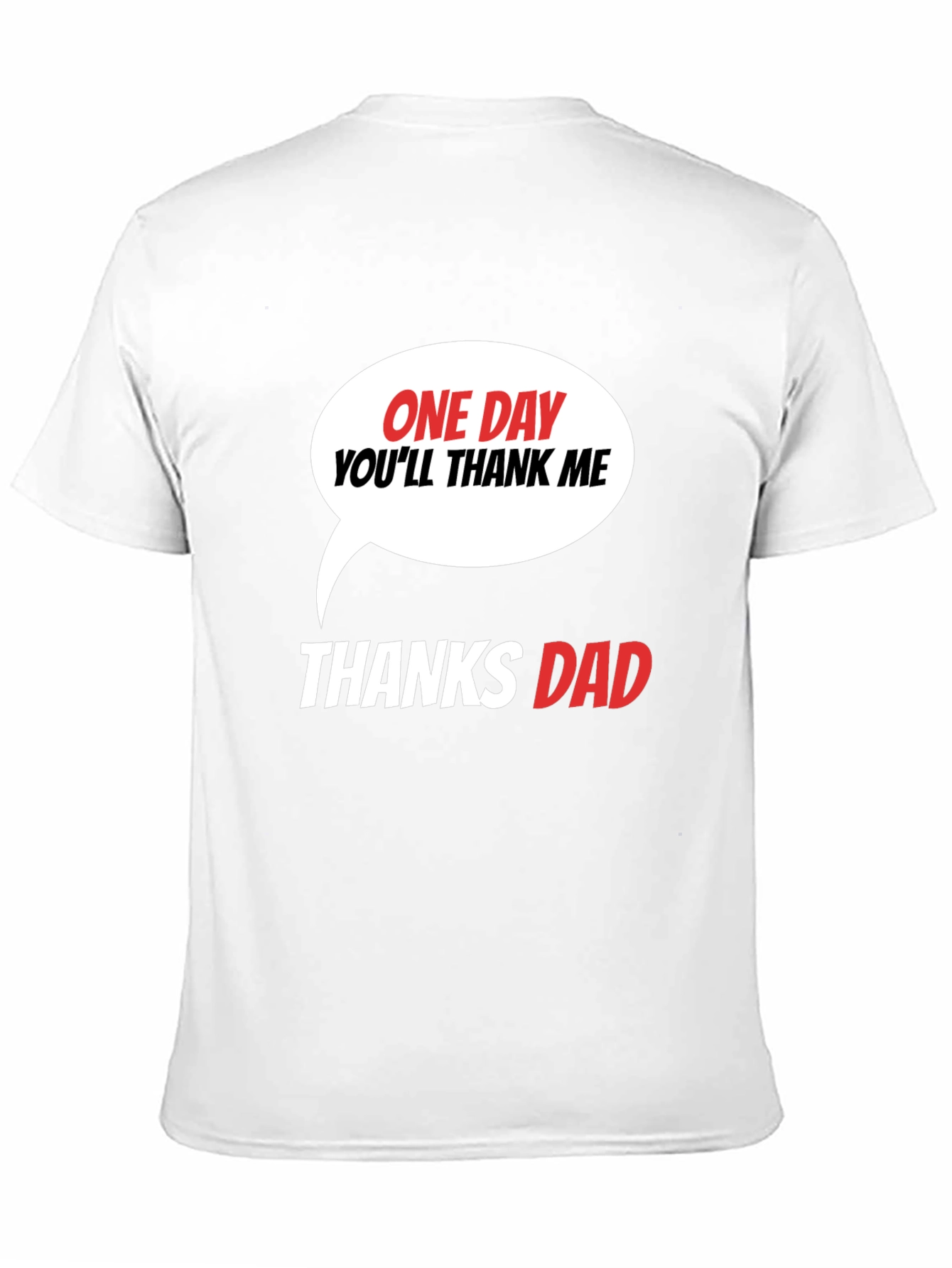 Black Funny Dad T-Shirt - One Day You'll Thank Me view 11