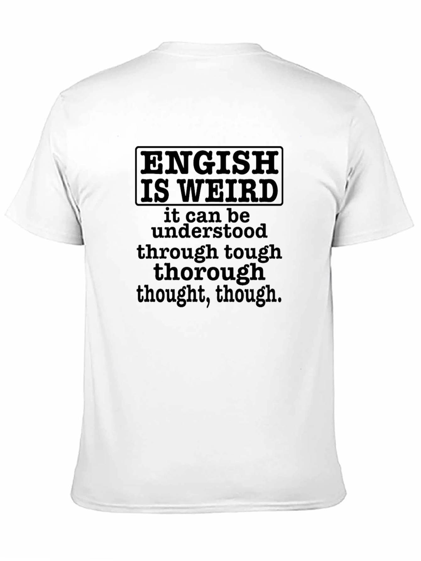 Black English Is Weird Funny T-Shirt view 11