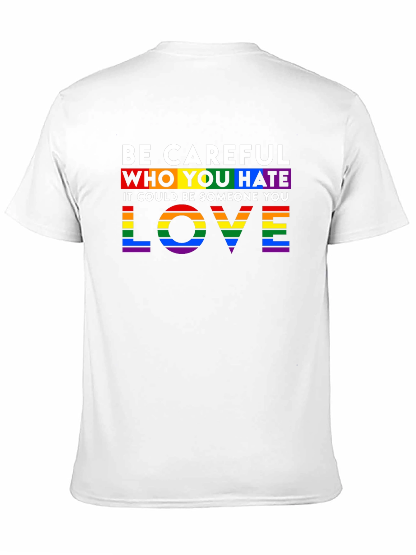 Black Be Careful Who You Hate LGBTQ+ Pride T-Shirt view 11