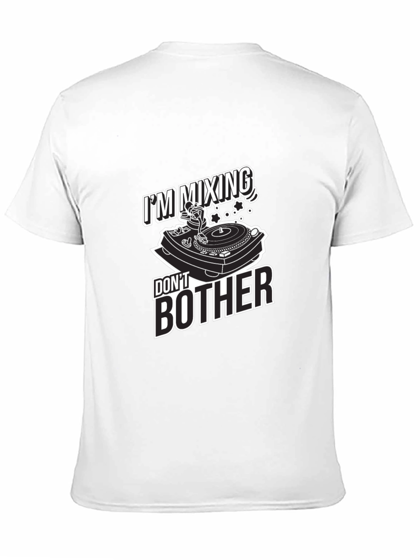 Black DJ Mixing Don't Bother Graphic T-Shirt view 11