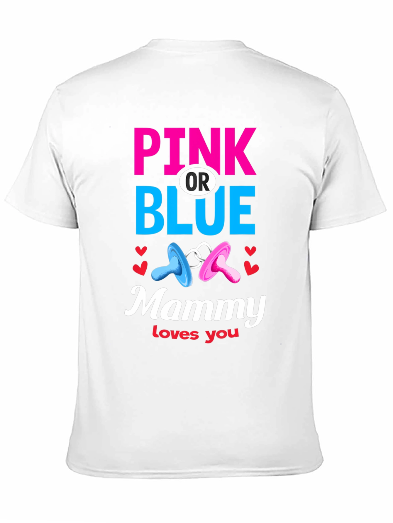 Pink or Blue Mammy Loves You T-Shirt - 11