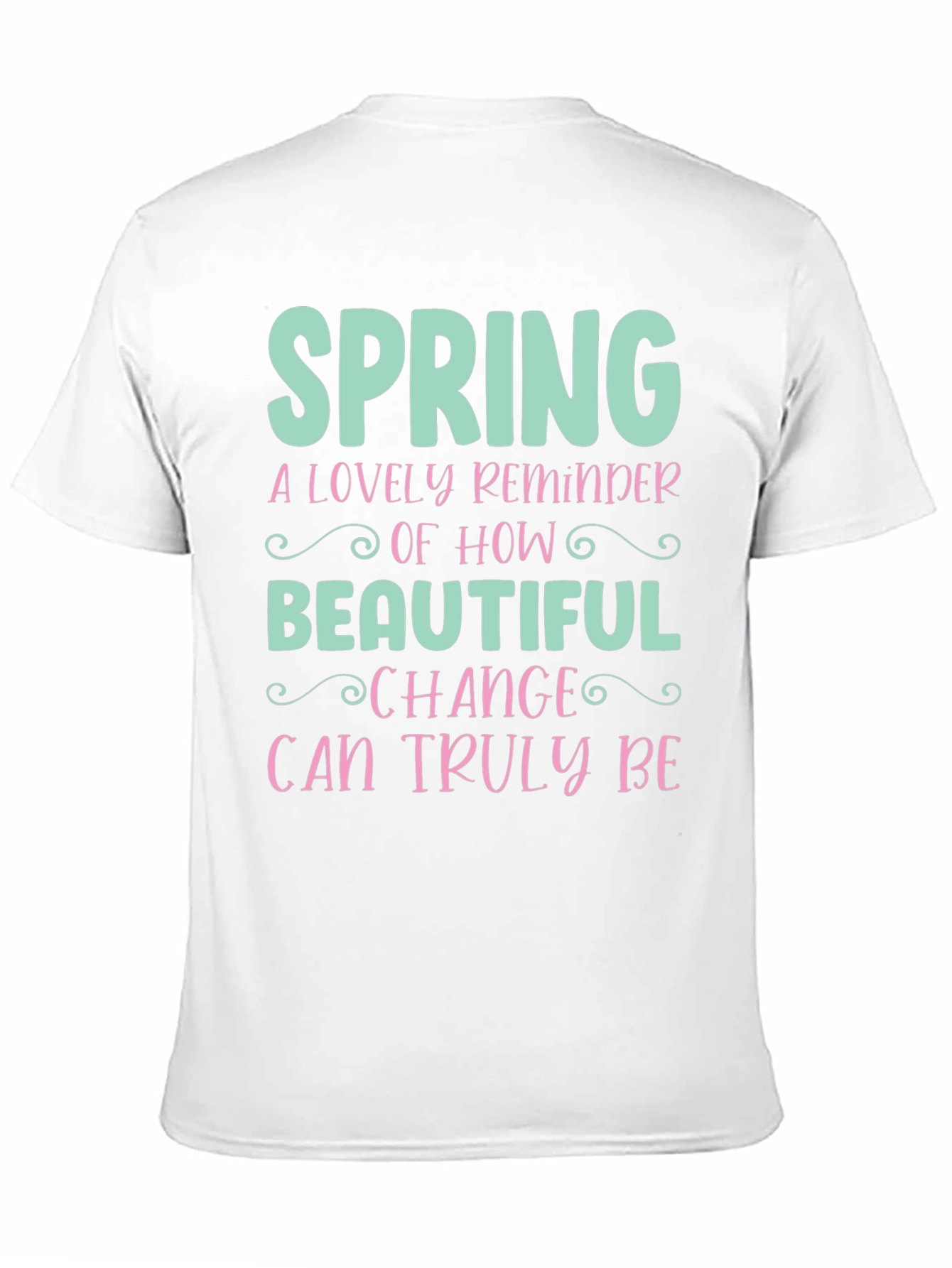 Black Spring Change T-Shirt - Beautiful Reminder view 11