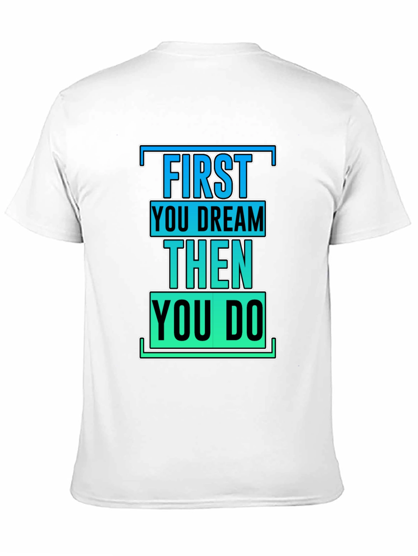 Black Inspirational First Dream Then Do T-Shirt view 11