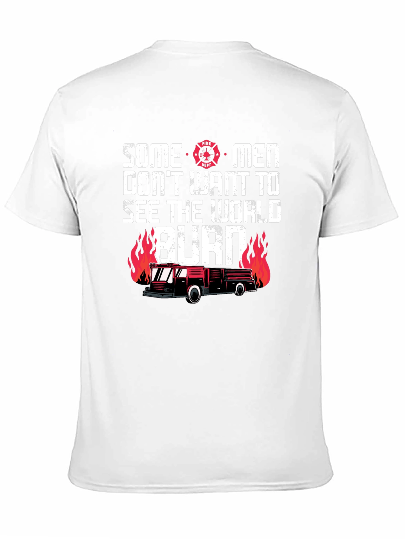 Black Firefighter T-Shirt: Some Men Don't Want To See The World Burn view 11