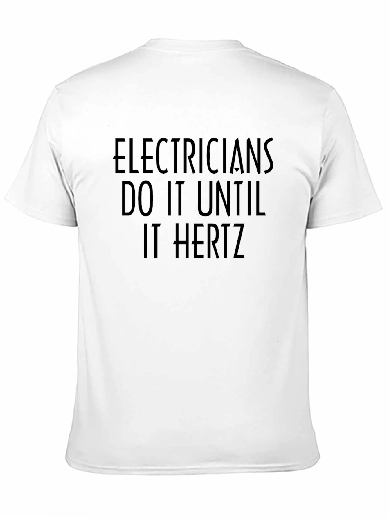 Black Electrician Humor Graphic Tee - Do It Until It Hertz view 11