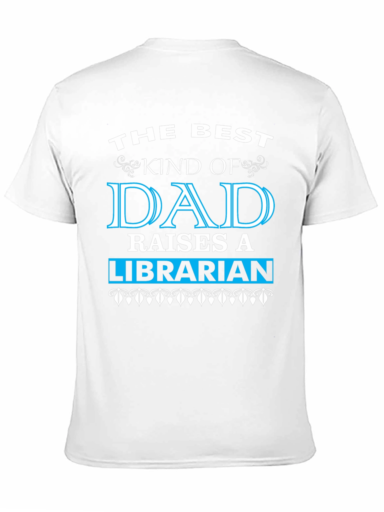 Black The Best Kind of Dad Raises a Librarian T-Shirt view 11