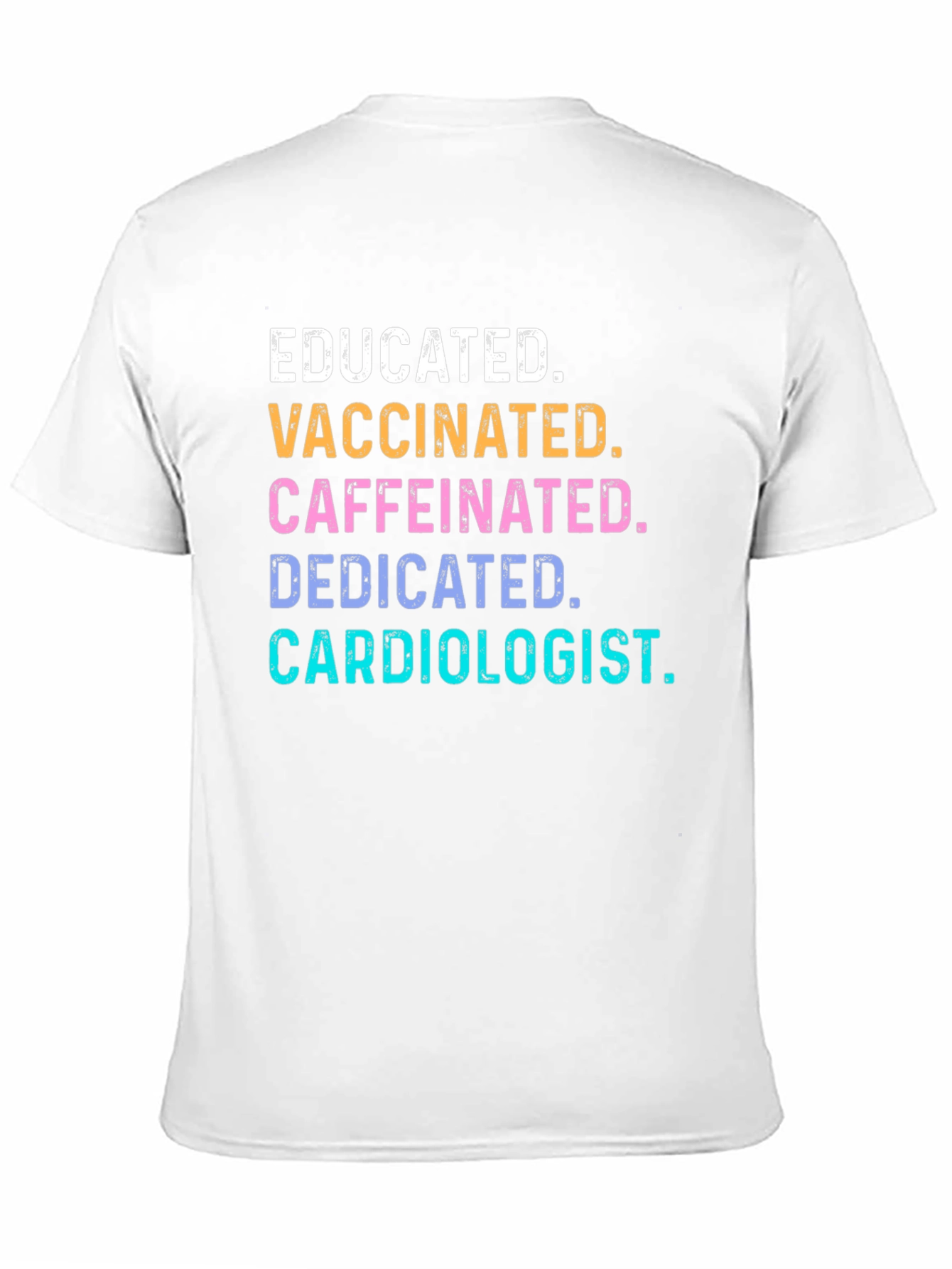 Black Educated Vaccinated Caffeinated Cardiologist T-Shirt view 11