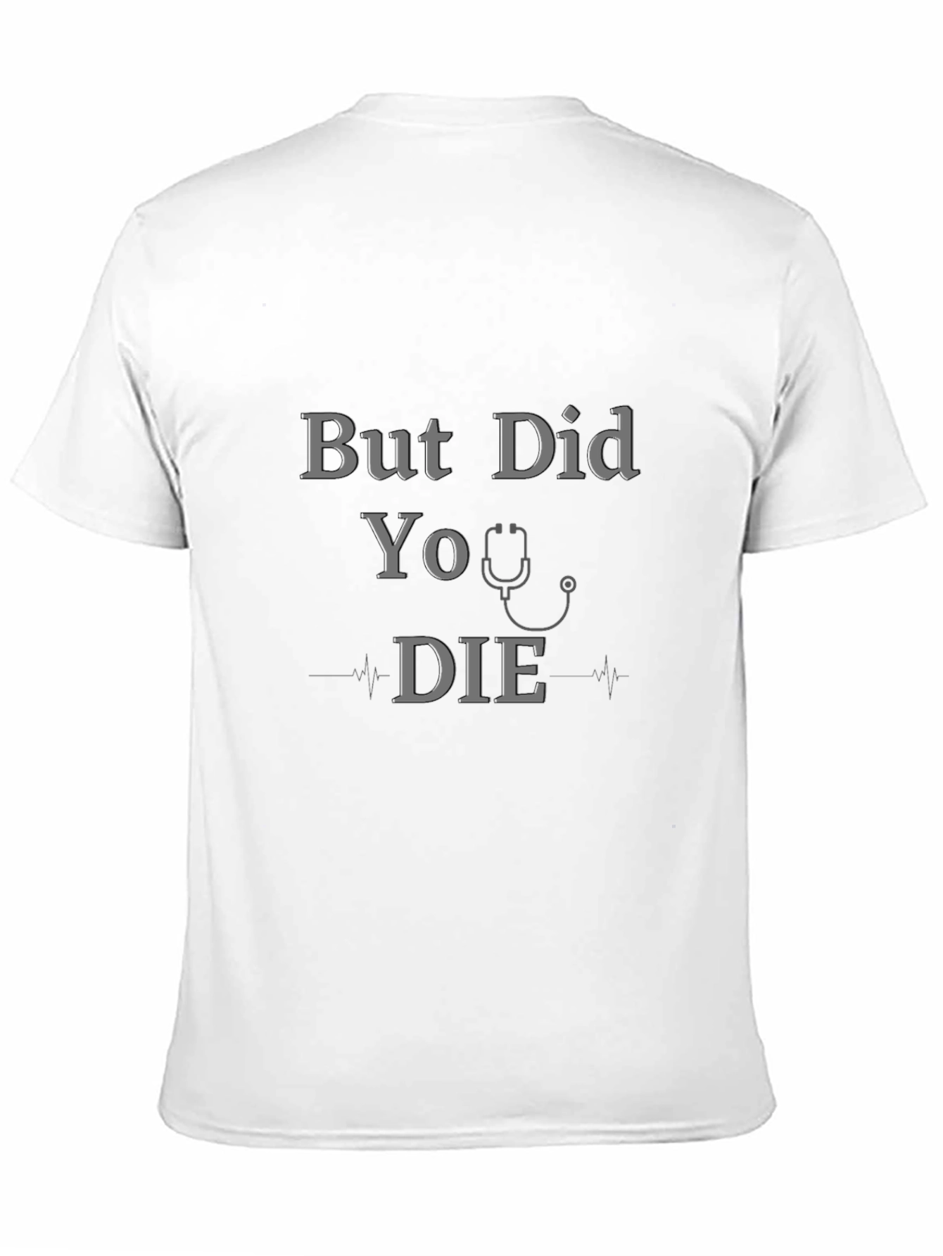 Black Funny But Did You Die Graphic T-Shirt view 11