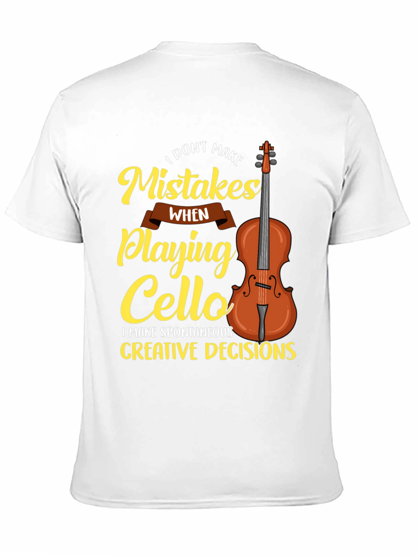 Black Funny Cello Player T-Shirt: I Don't Make Mistakes view 11