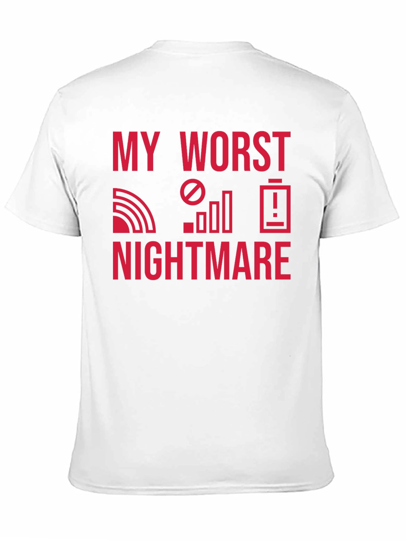 Black My Worst Nightmare T-Shirt - No Signal, No Battery! view 11