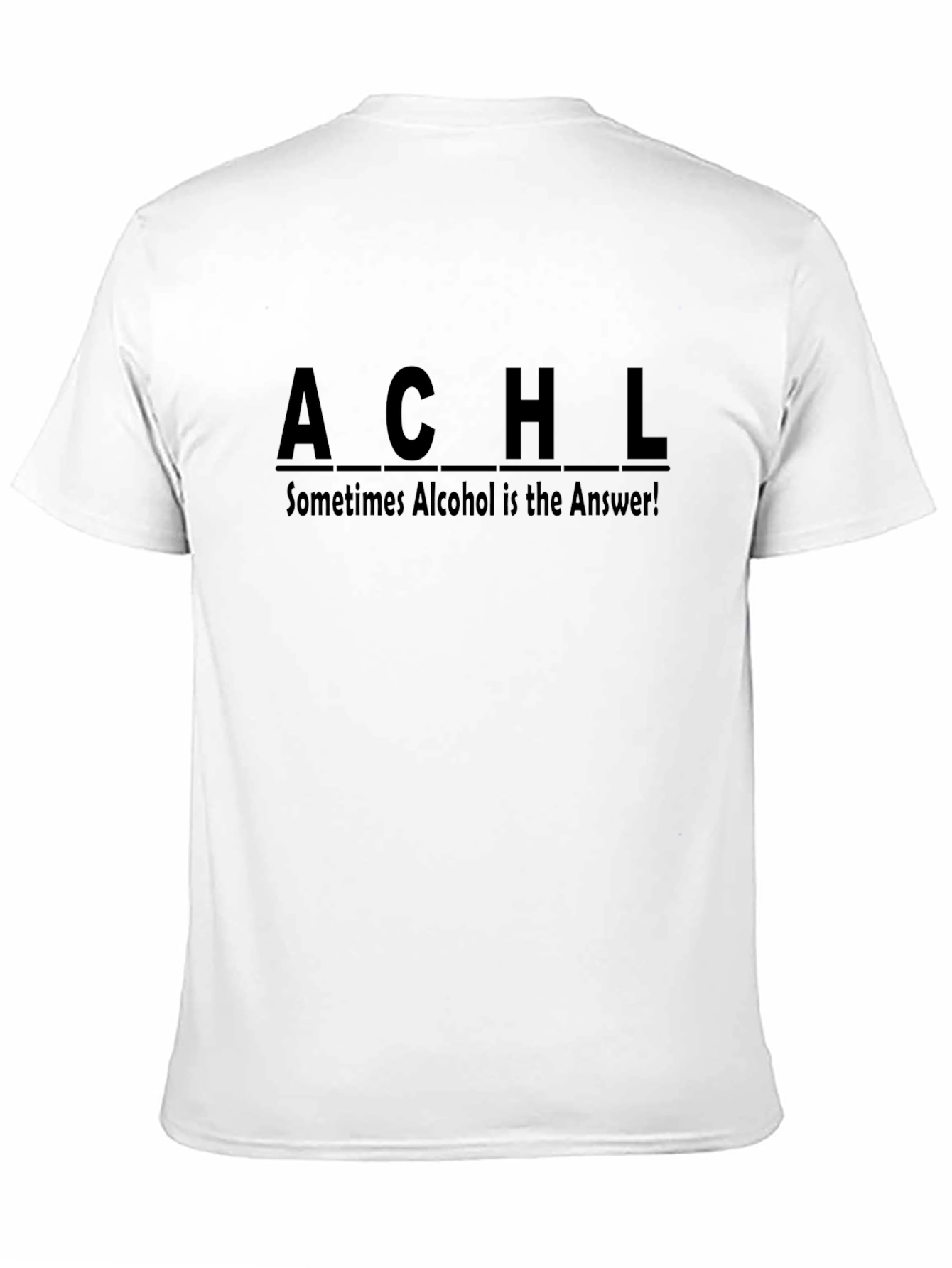Black Sometimes Alcohol is the Answer T-Shirt view 11