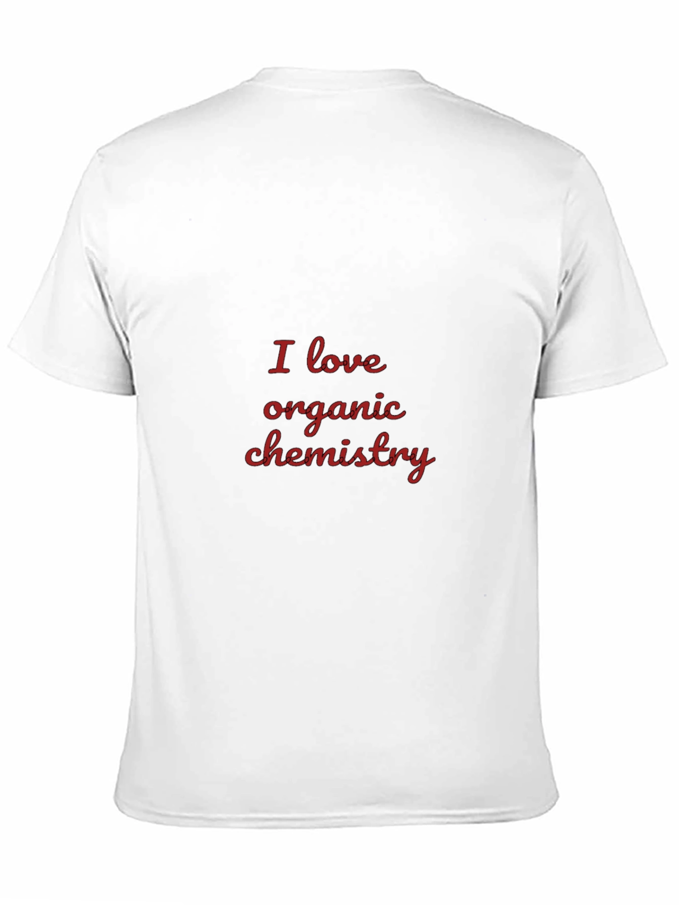 I Love Organic Chemistry Graphic T-Shirt - 11