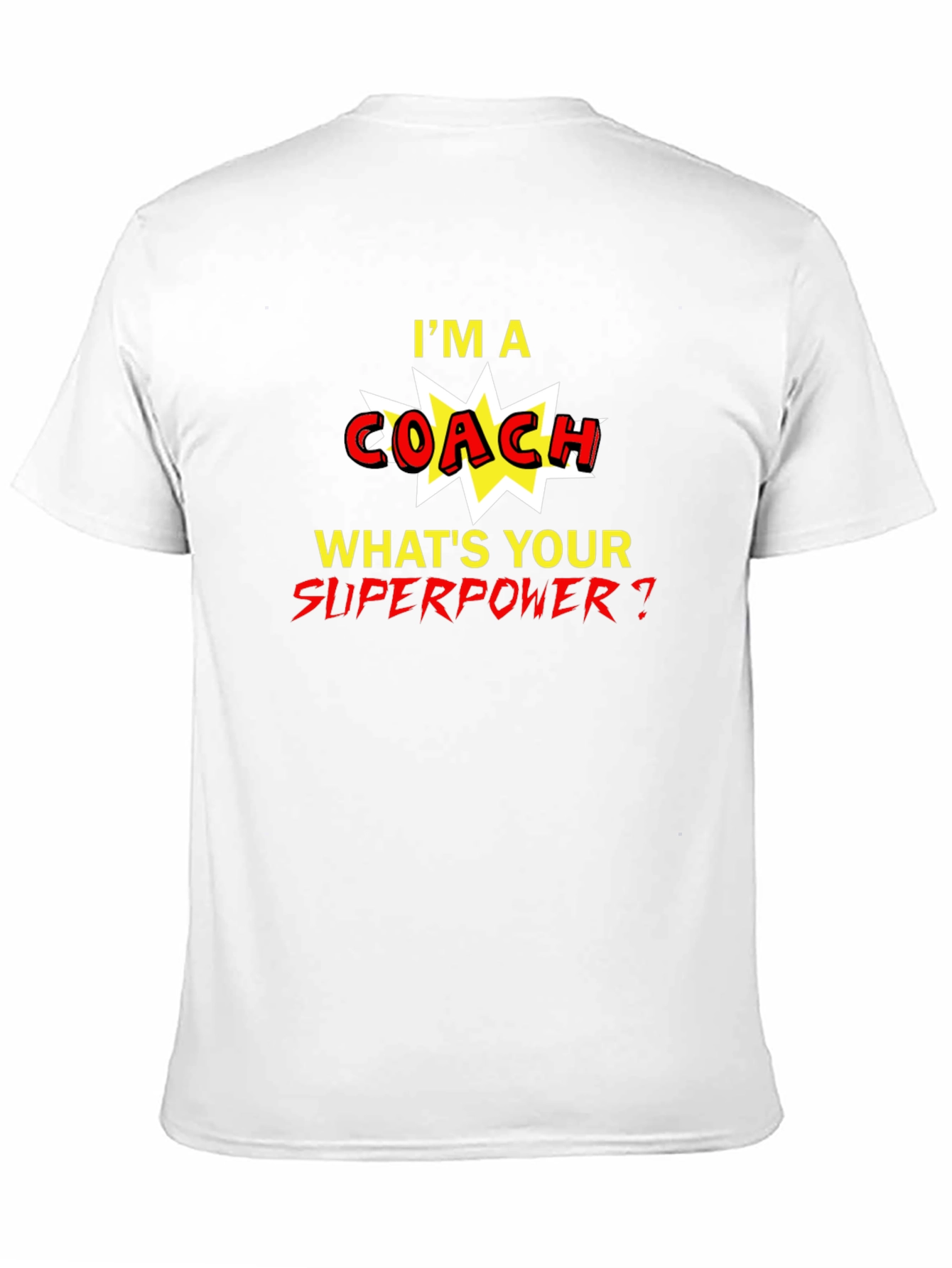 Black I'm A Coach, What's Your Superpower T-Shirt view 11