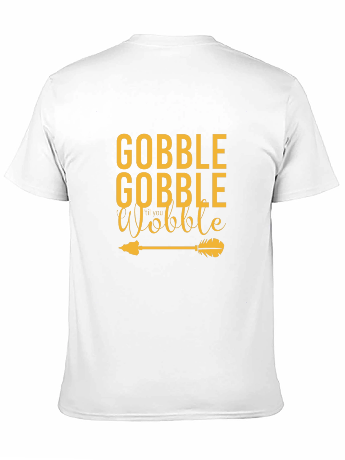 Gobble 'Til You Wobble Thanksgiving Tee - 11