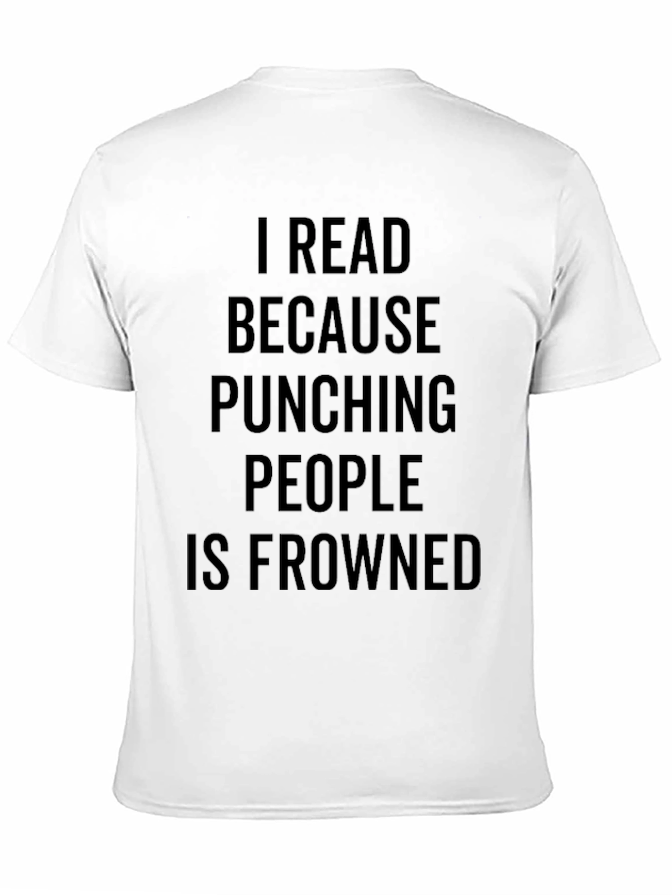 Black Funny I Read Because Punching People is Frowned On T-Shirt view 11