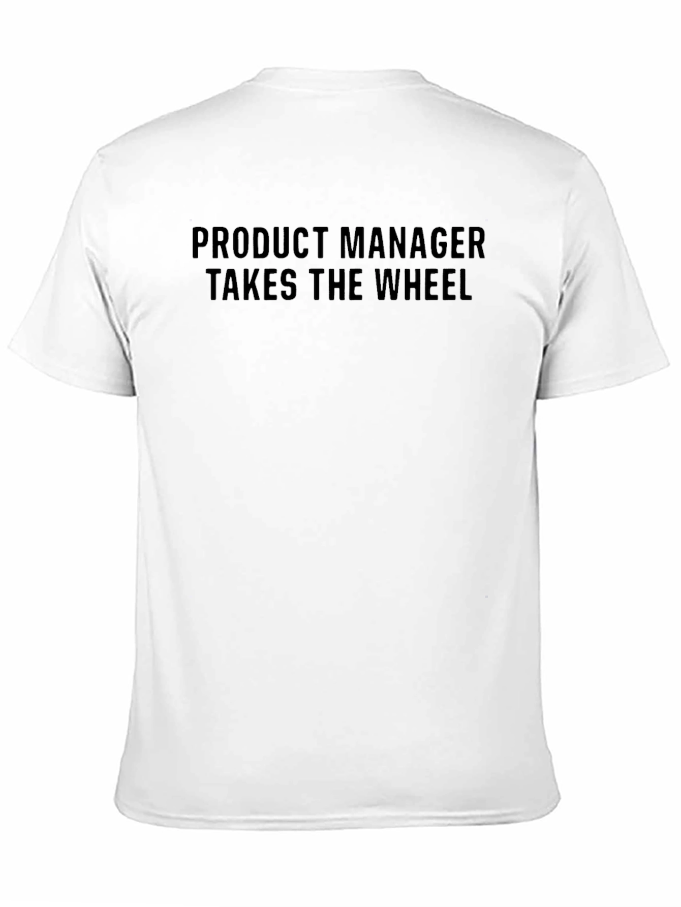 Black Product Manager T-Shirt - Takes the Wheel view 11