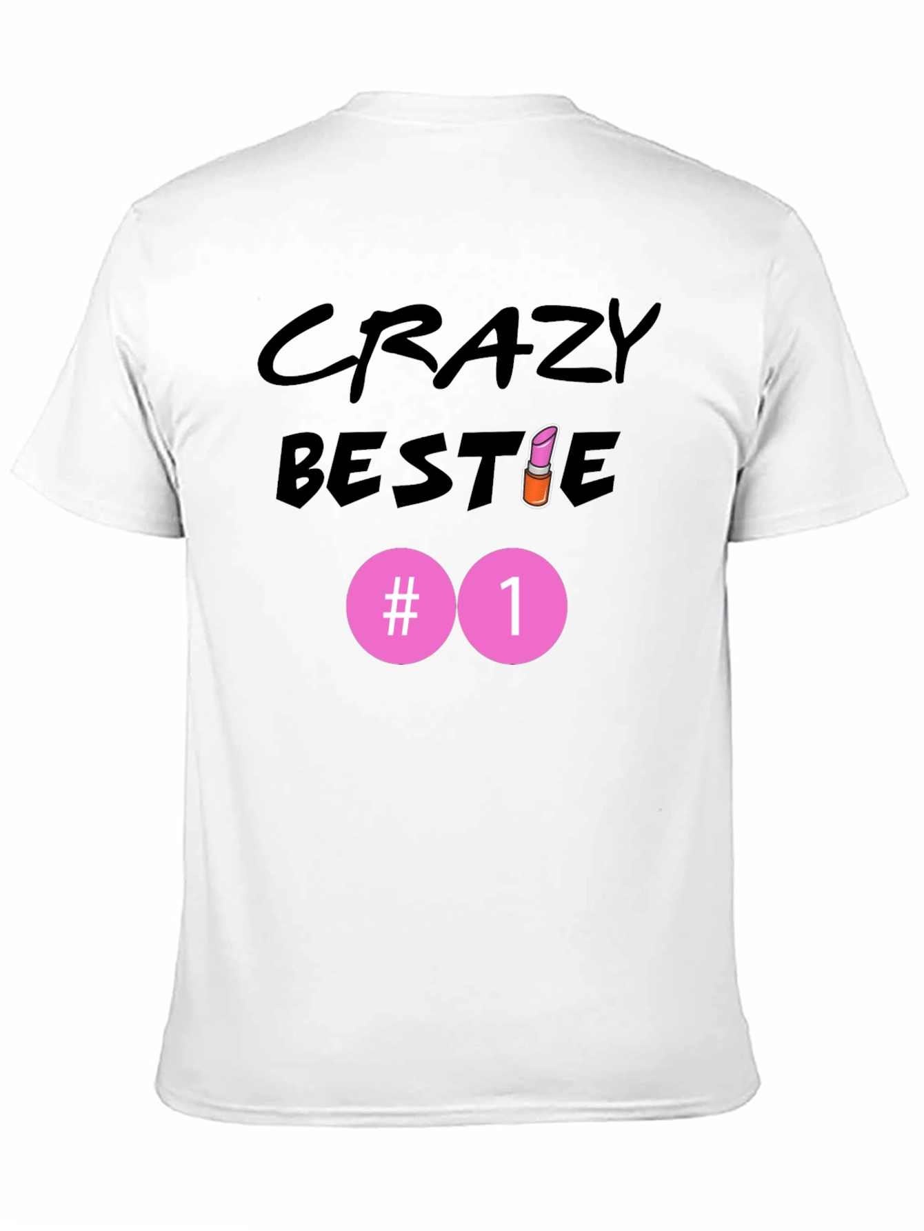 Crazy Bestie #1 Black T-Shirt - 11