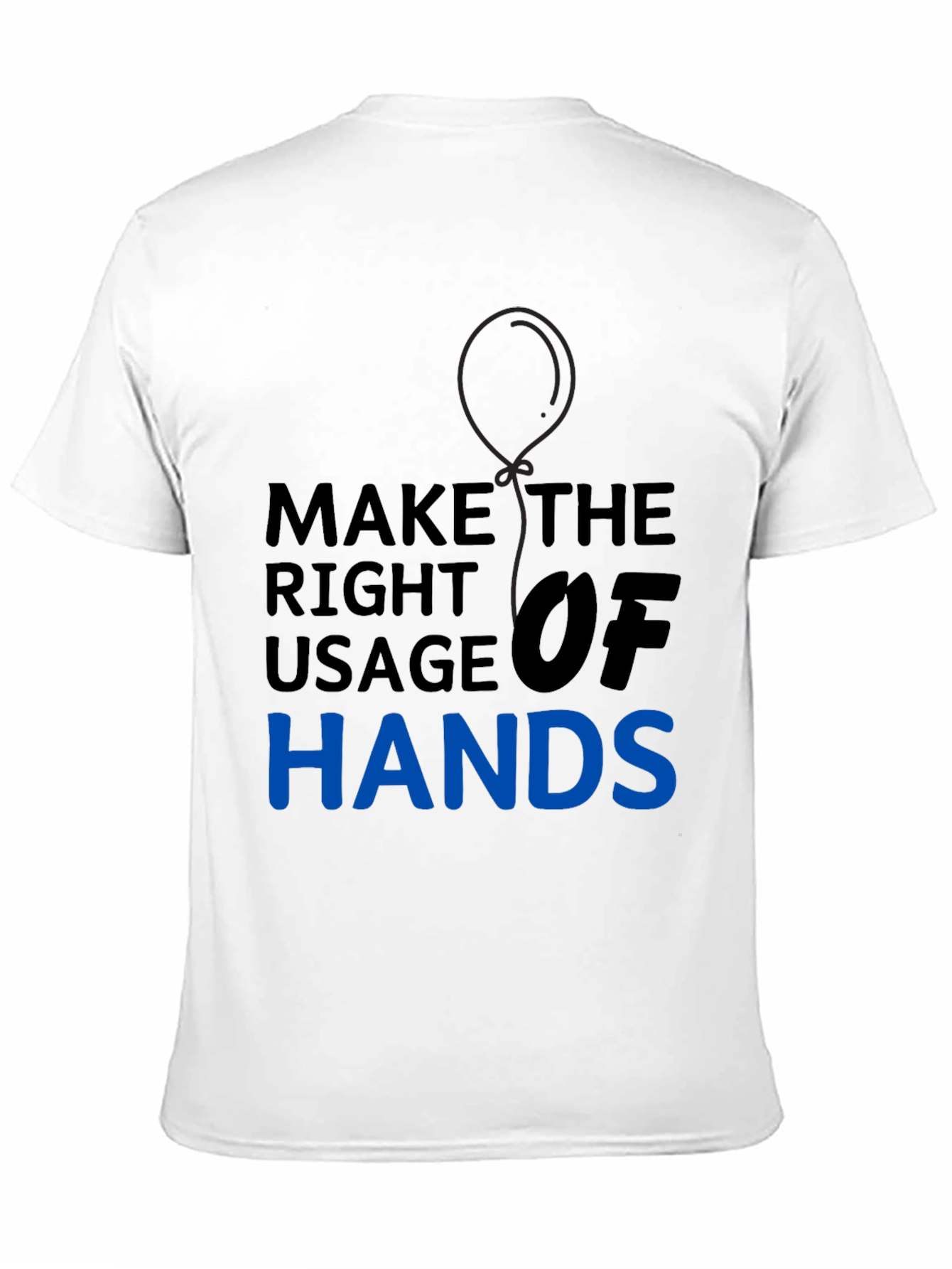 Black Make the Right Usage of Hands Graphic Tee view 11